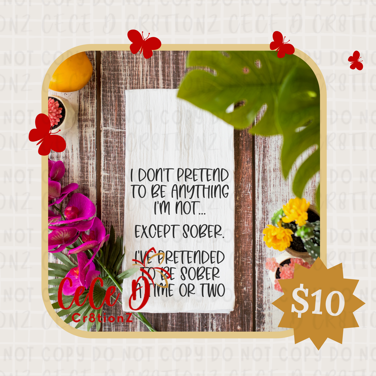 I Don’t Pretend Tea Towel (28x28)