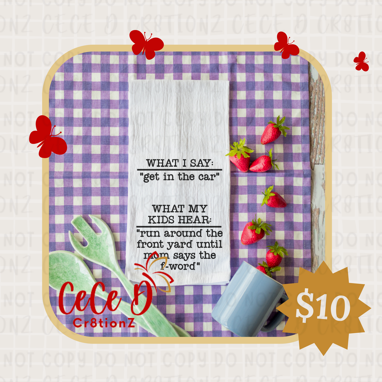 What I Say Tea Towel (28x28)