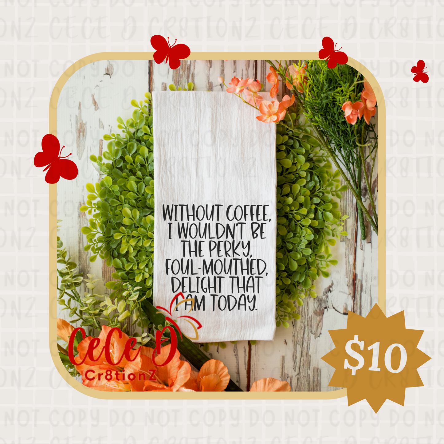 Without Coffee Tea Towel (28x28)