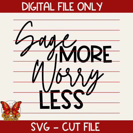 Sage More Worry Less SVG