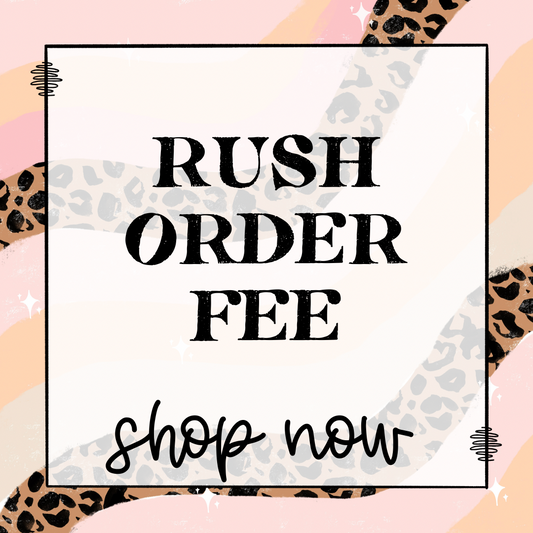 Rush Order Fee
