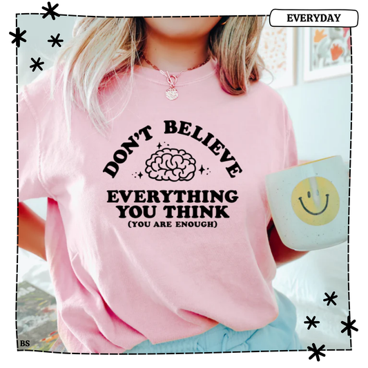 Don't Believe Everything