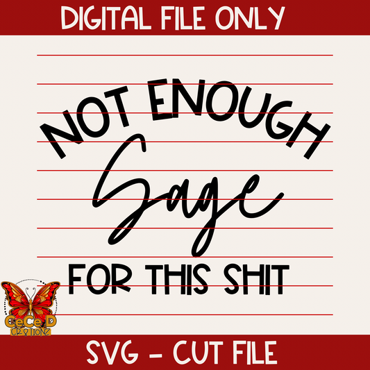 Not Enough Sage SVG