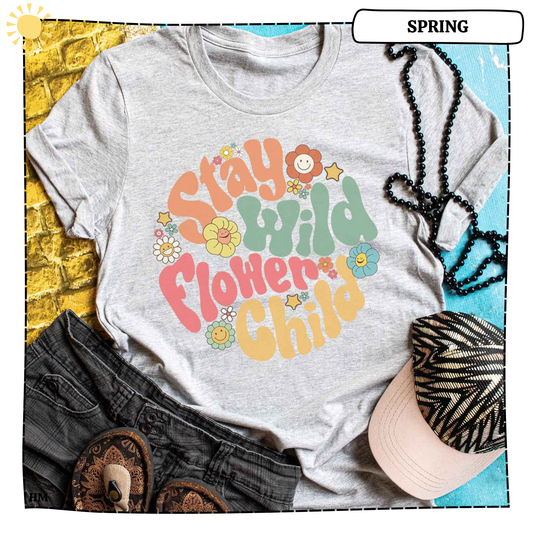 Stay Wild Flower Child