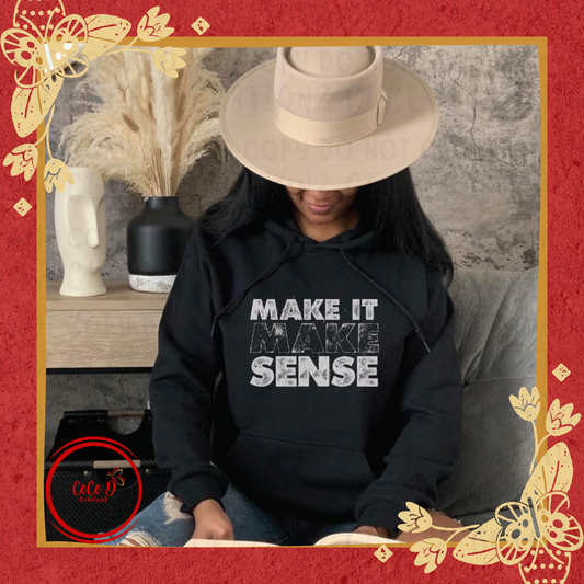 Make it Make Sense Tee