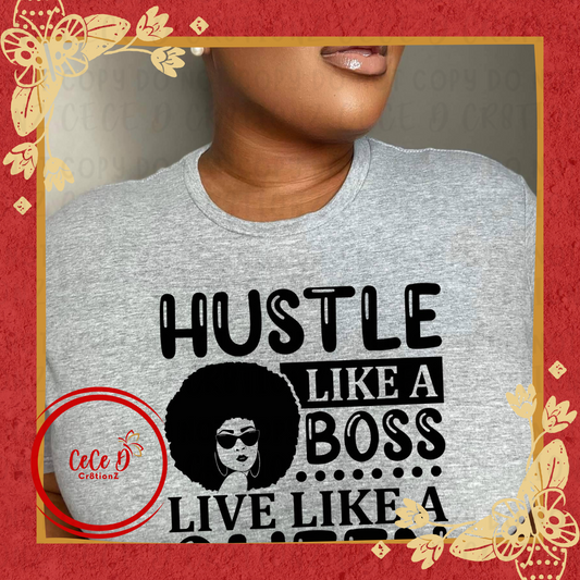 Hustle Like a Boss Live Like a Queen (Afro) Tee