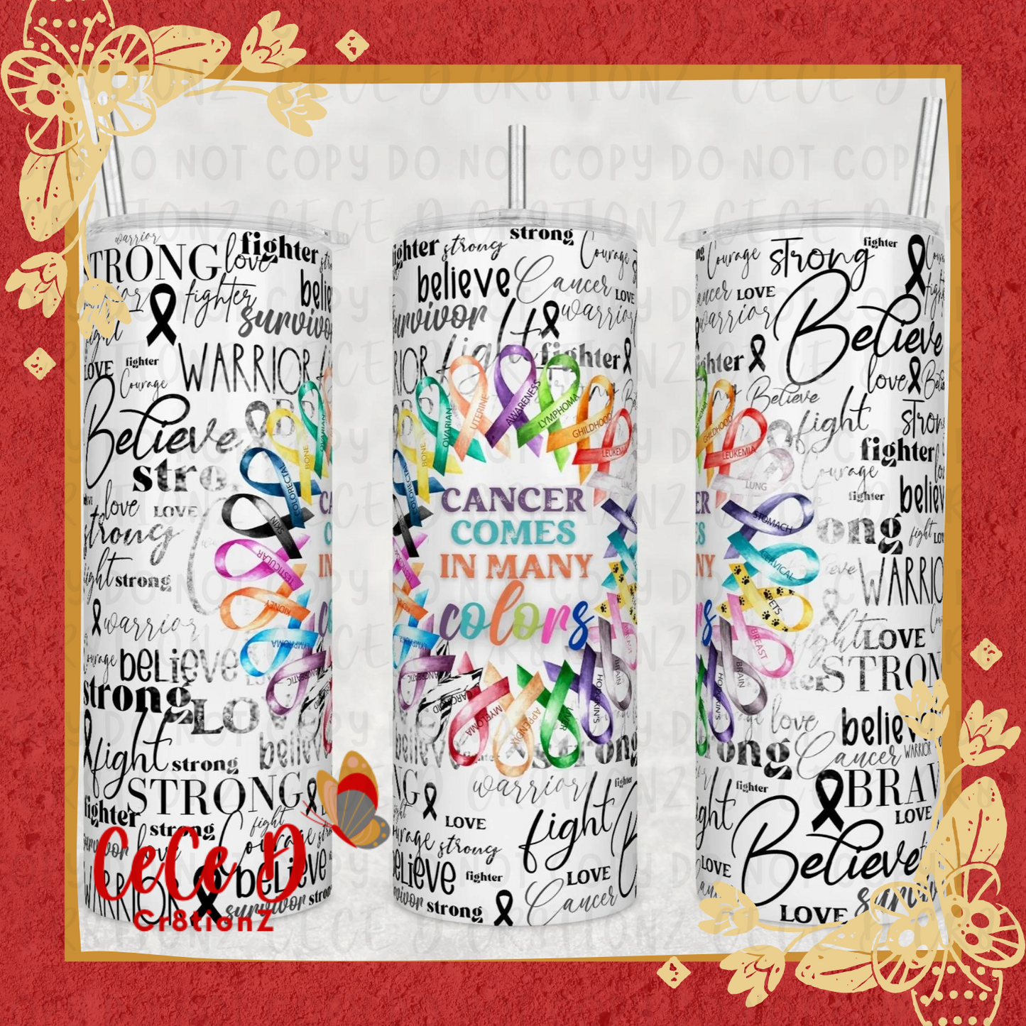 Cancer Comes in Many Colors Tumbler