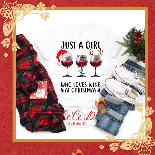 Just a Girl Who Loves Christmas and Wine Tee