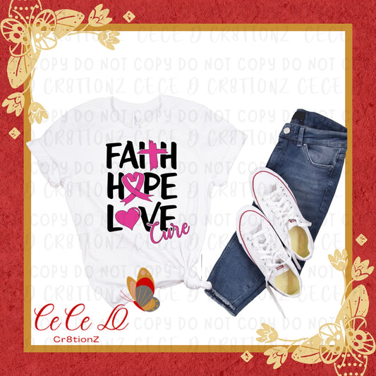 Faith Hope Love Cure Tee