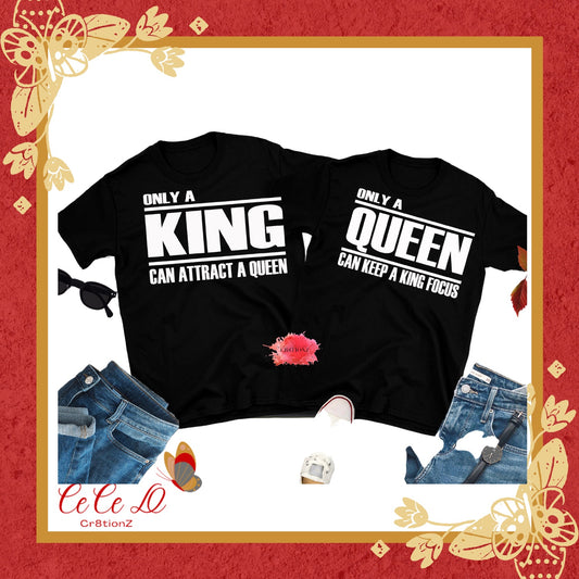 Only a King and Only a Queen Tee