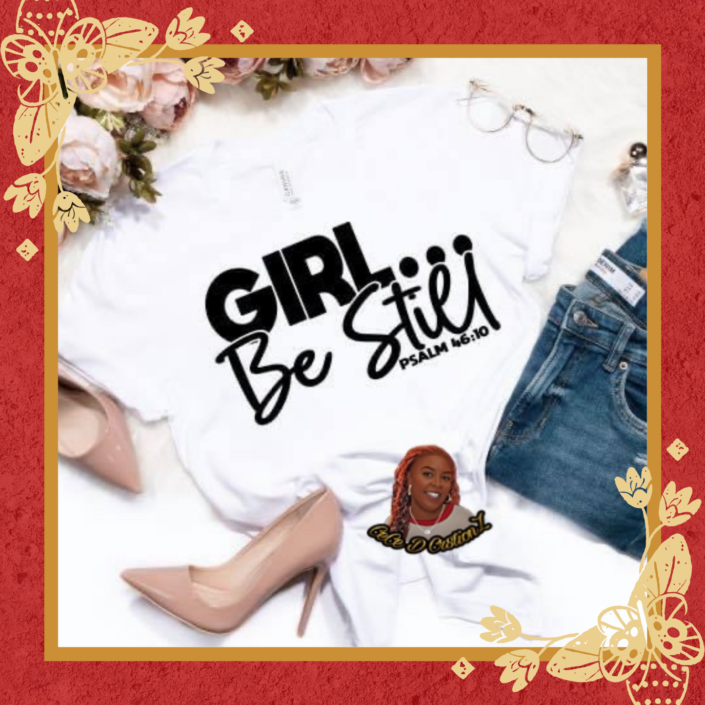 Girl Be Still Tee