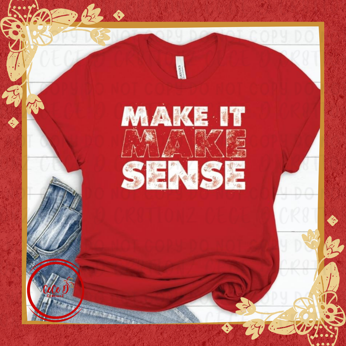 Make it Make Sense Tee