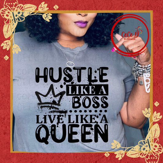 Hustle Like a Boss Live Like a Queen Tee