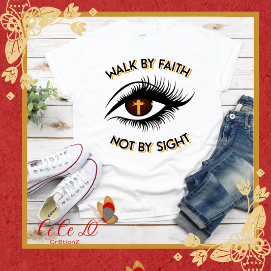 Walk by Faith Tee