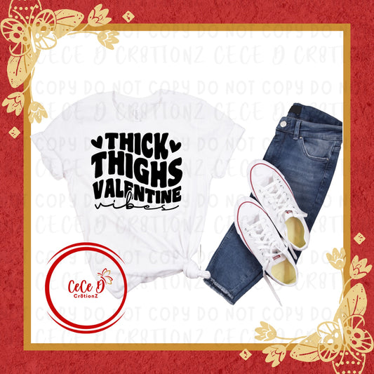 Thick Thighs Valentine Vibes Tee