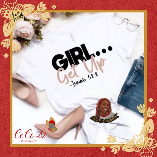 Girl Get Up Tee